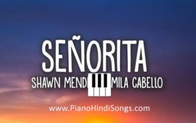 Senorita | Shawn Mendes | Camila Cabello | Piano | Notes